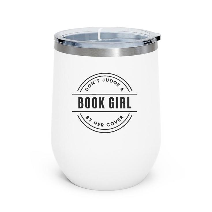 Don't Judge A Book Girl By Her Cover Women Girls Wine Tumbler