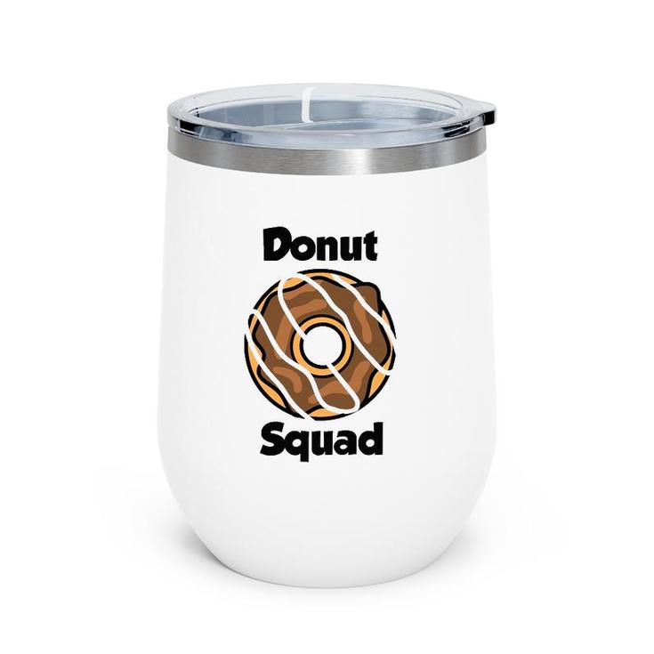 Donut Design For Women And Men Donut Squad Wine Tumbler