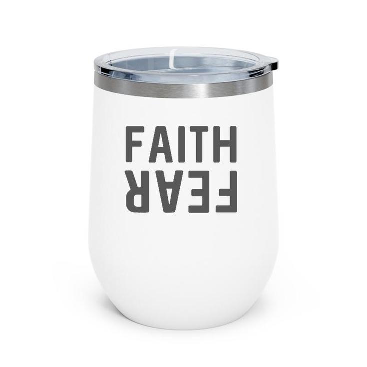 Faith Fear - Faith Over Fear Wine Tumbler