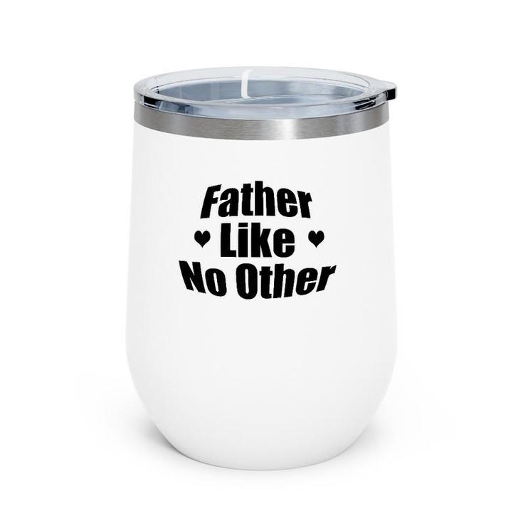Father Like No Other Gift For Dad Wine Tumbler