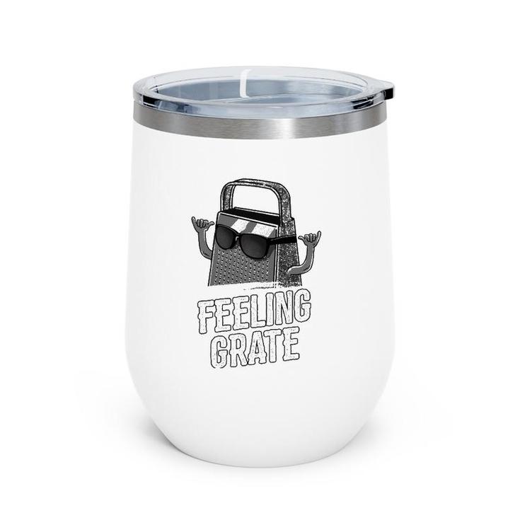 Feeling Grate Funny Cheese Grater Foodie Pun Wine Tumbler