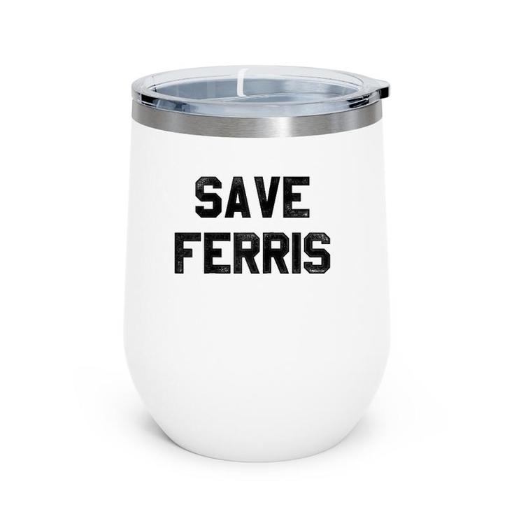 Ferris Bueller's Day Off Save Ferris Bold Text Raglan Baseball Tee Wine Tumbler