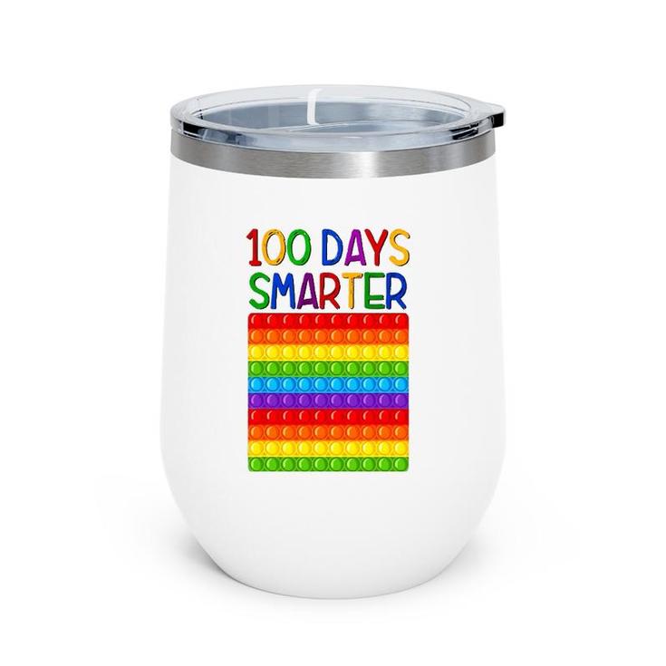 Fidget Toy 100 Days Smarter Poppin 100 Days Of School Pop It Wine Tumbler