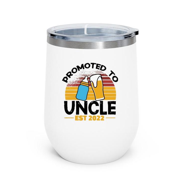 First Time Uncle Promoted To Uncle 2022  Wine Tumbler