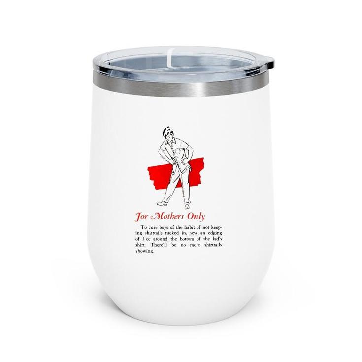 For Mothers Only To Cure Boys Wine Tumbler
