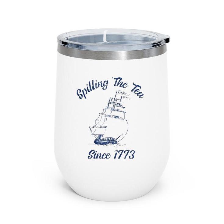 Fourth Of July Spilling The Tea 1773 Funny American History Wine Tumbler