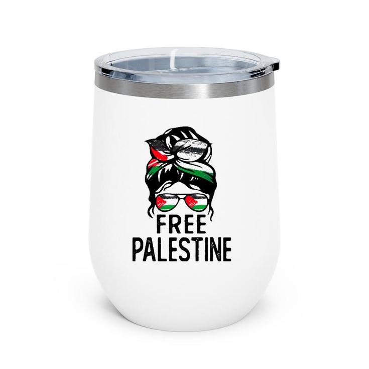 Free Palestine Free Gaza Messy Bun Mother's Day Gift Wine Tumbler