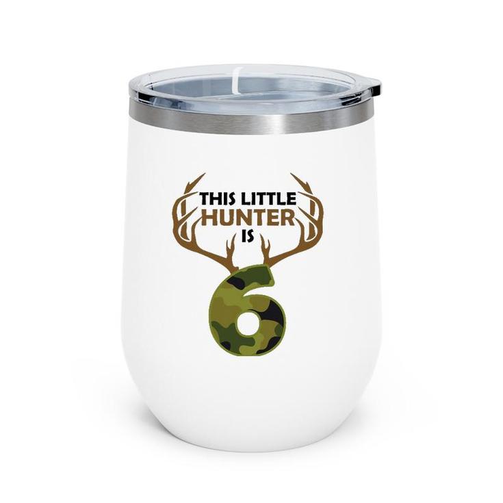 Funny 6Th Birthday 6 Years Old Deer Hunter Gift For Boys Kids Wine Tumbler