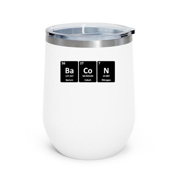 Funny Bacon Periodic Table Gift Cool Bacon Element Chemistry Wine Tumbler