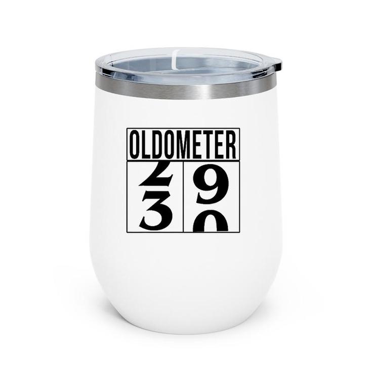 Funny Birthday Gift For 30 Years Old Oldometer Unique B-Day Wine Tumbler