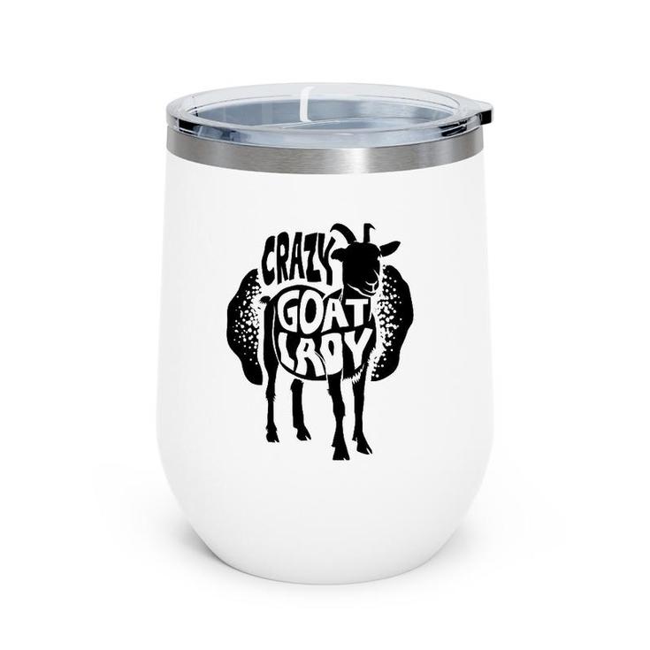 Funny Crazy Goat Lady Birthday For Cool Women Or Girls Wine Tumbler