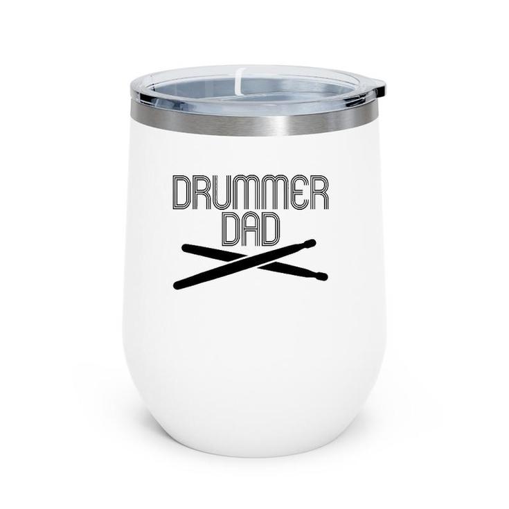 Funny Drummer Dad Tee S Drum Lovers Father's Day Gifts Wine Tumbler