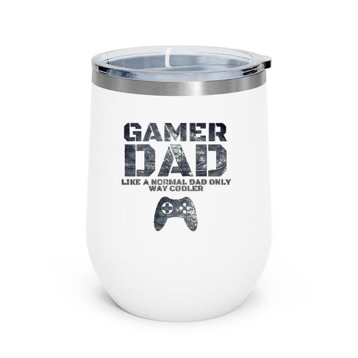 Funny Father Dad Daddy Husband Giftgamer Dad Wine Tumbler