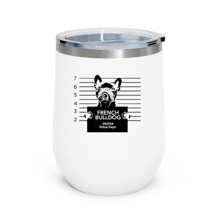 Funny French Bulldog Most Wanted Police Station Design  Wine Tumbler