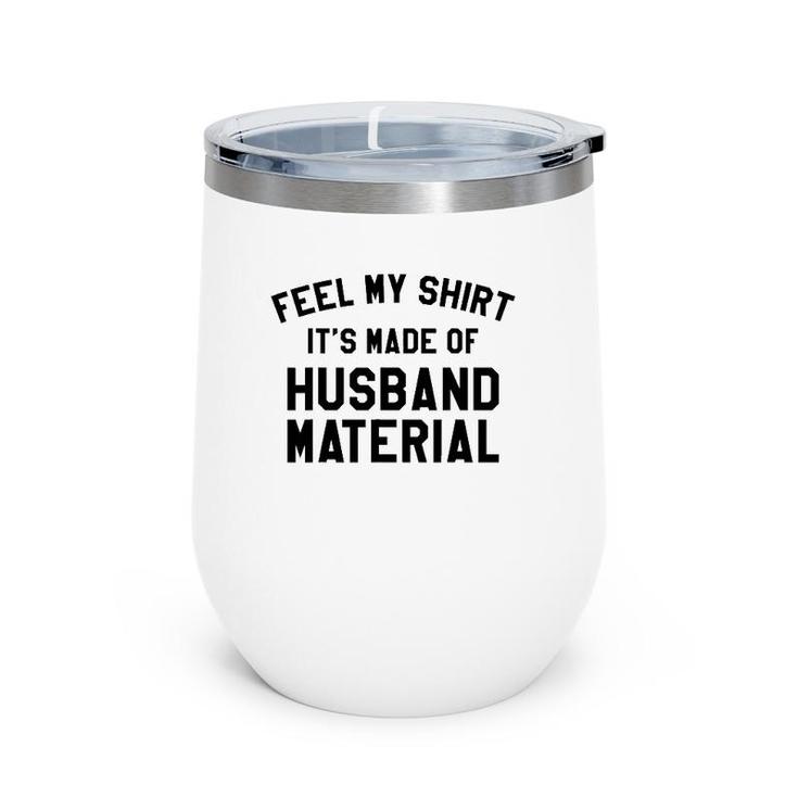 Funny Husband Material Dad Joke  Funny Father's Day Wine Tumbler