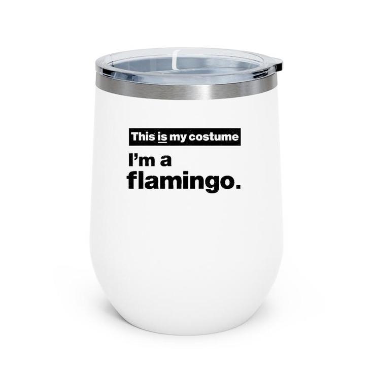 Funny Lazy This Is My Halloween Costume Pink Flamingo Wine Tumbler