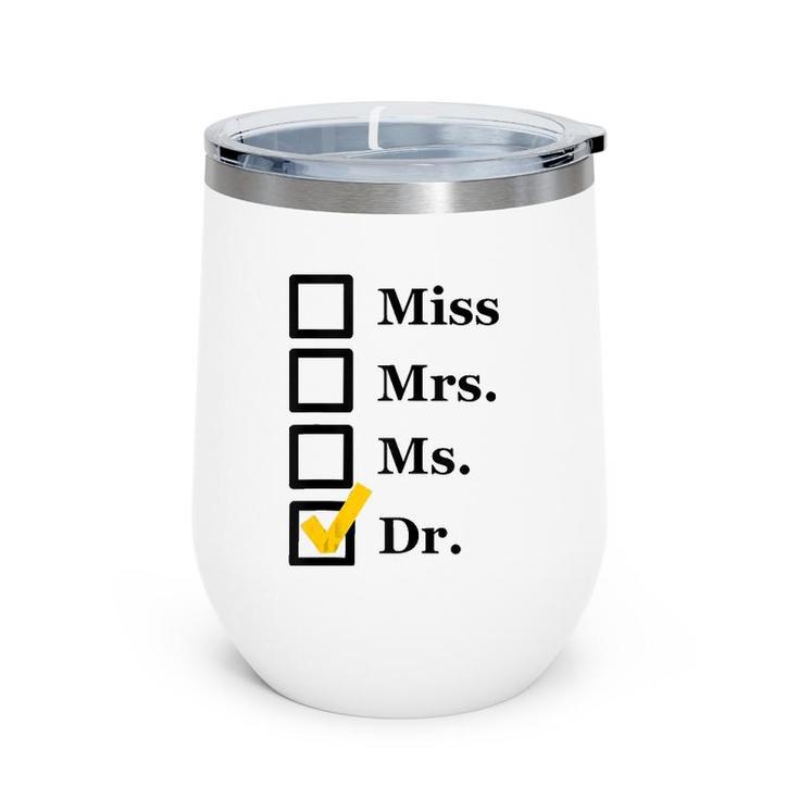 Funny Miss Mrs Ms Dr Phd Graduate Doctorates Degree Gift Tank Top Wine Tumbler