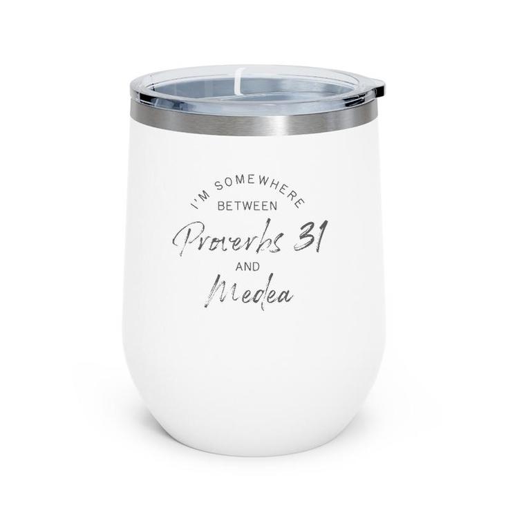 Funny Mom  Proverbs 31 Medea Mothers Day Gift 2 Ver2 Wine Tumbler