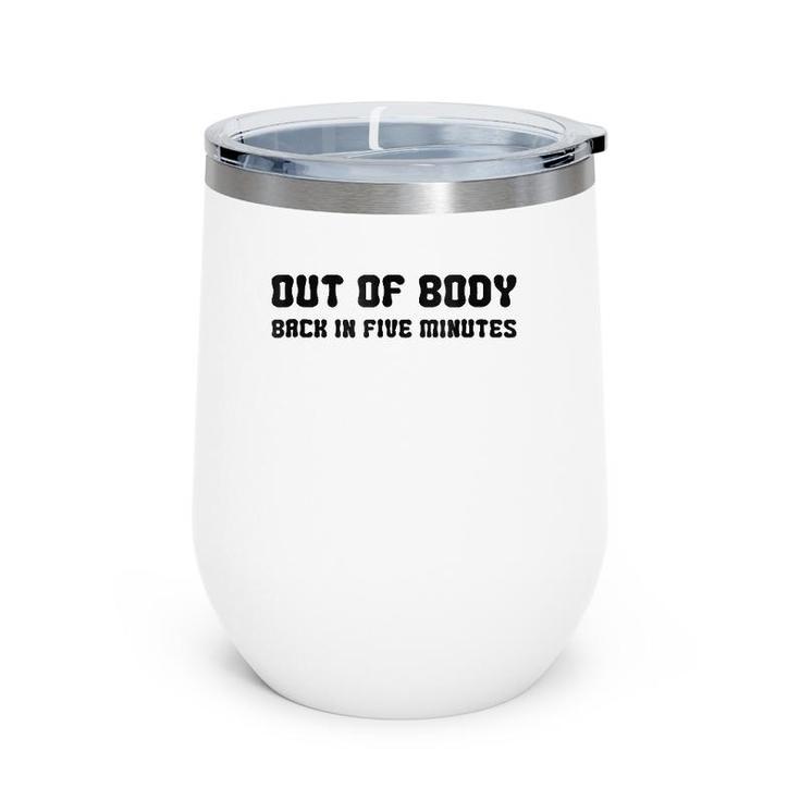 Funny Out Of Body Astral Projection Absent Minded Wine Tumbler