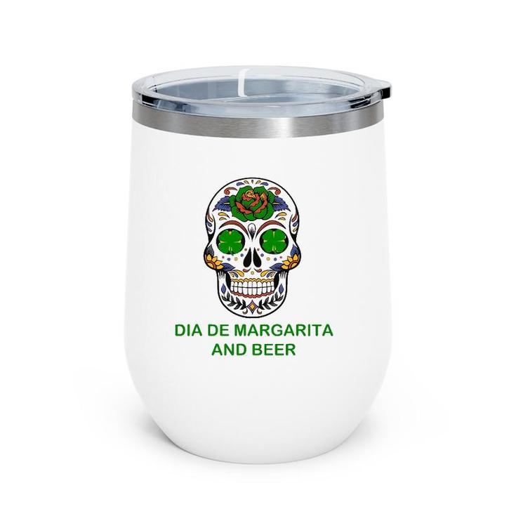 Funny St Patrick's Day And Cinco De Mayo Wine Tumbler