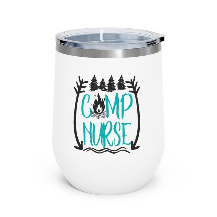 Funny Summer Camp Nurse Nursing Gift Camping Rn Gift Wine Tumbler