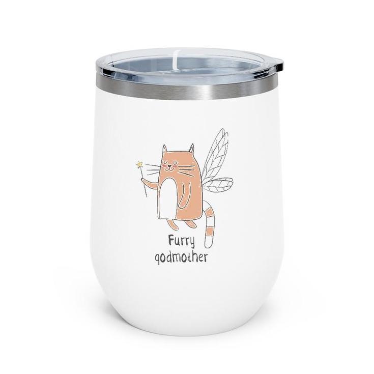 Furry Godmother Funny Cat Godmother Cute Cat Lover Wine Tumbler