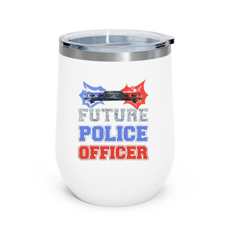 Future Police Officer Gift Idea For Deputys And Help Sherrif Wine Tumbler
