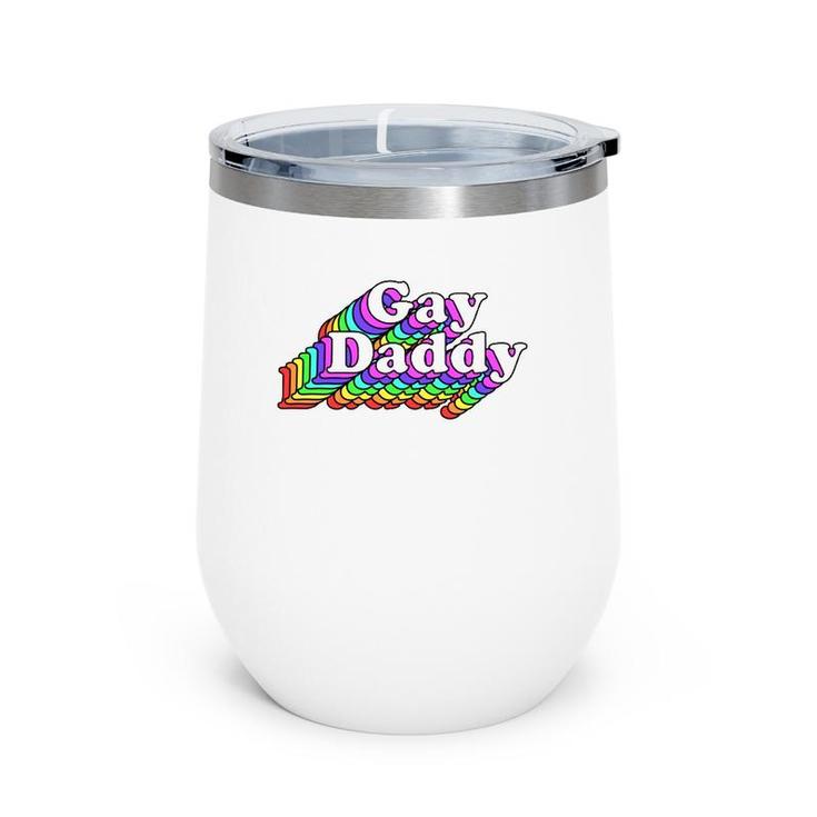 Gay Daddy, Rainbow Pride Retro Lgbtq Wine Tumbler