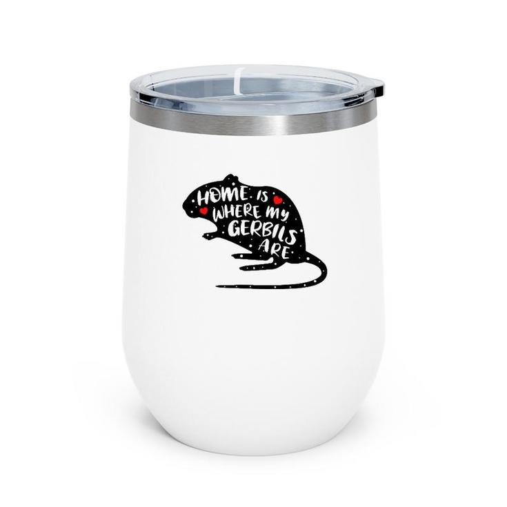 Gerbil Funny Cute Saying For Owners Of Gerbils Wine Tumbler