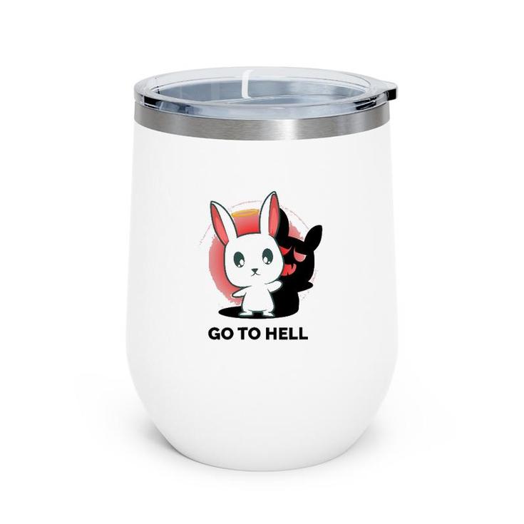Go To Hell Funny Nature Lover Halloween Wine Tumbler