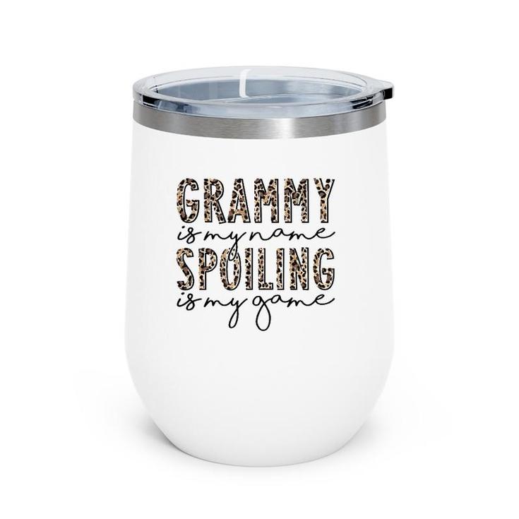Grammy Is My Name Spoiling Is My Game Leopard Mother's Day Wine Tumbler