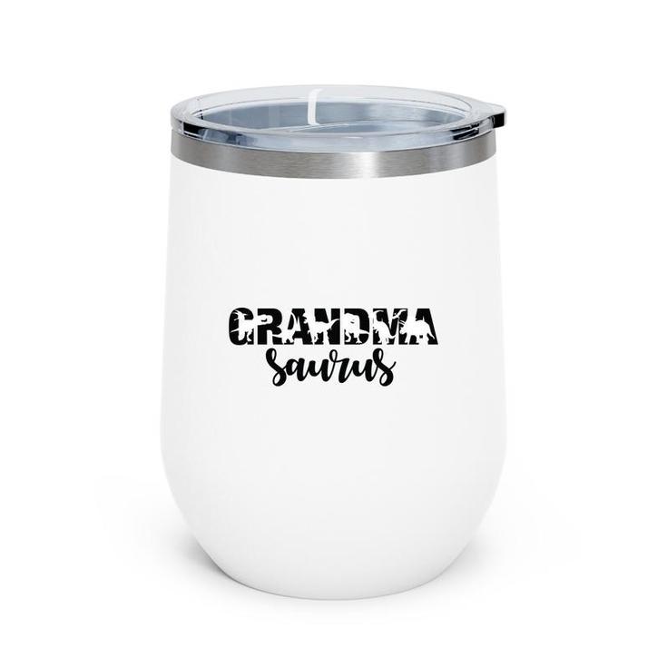 Grandmasaurus Lovely Gifts Happy Mothers Day  Wine Tumbler