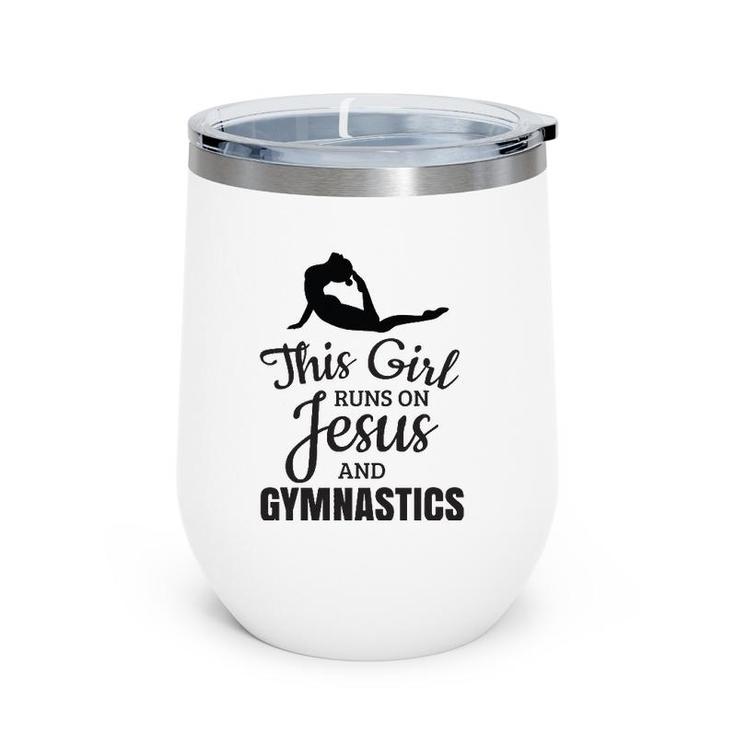 Gymnastics  Girls Gymnastics Gift Runs On Jesus Wine Tumbler