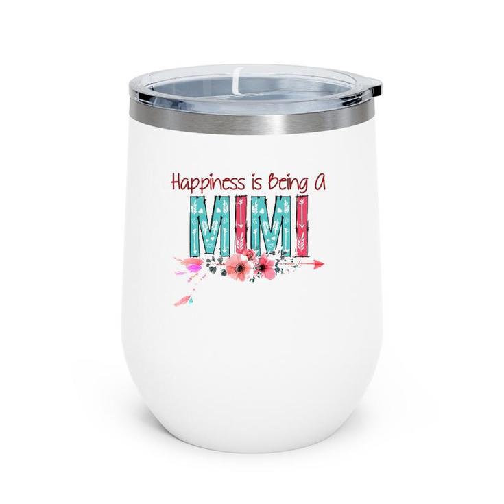 Happiness Is Being A Mimi For Grandma Mothers Day Gift Wine Tumbler