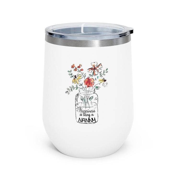 Happiness Is Being A Nanny Life - Flower Art- Grandma Wine Tumbler