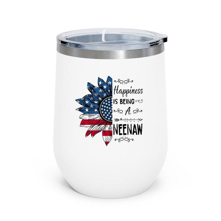 Happiness Is Being A Neenaw Sunflower 4Th Of July Gifts Wine Tumbler