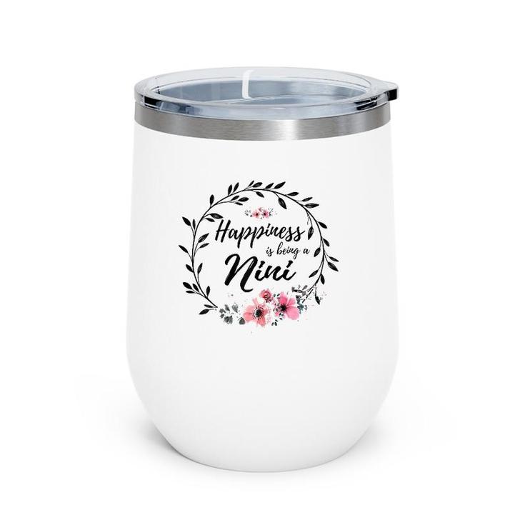 Happiness Is Being A Nini Mother's Day Wine Tumbler