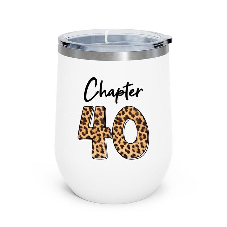 Happy 40Th Birthday Chapter 40 Leopard Pattern Wine Tumbler