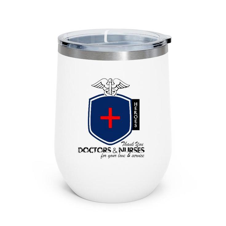 Happy Doctor's Day Our Heroes Thank You Doctors And Nurses Wine Tumbler
