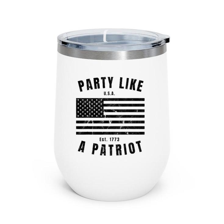Happy Fourth Of July Party Like A Patriot Fun American Flag Wine Tumbler