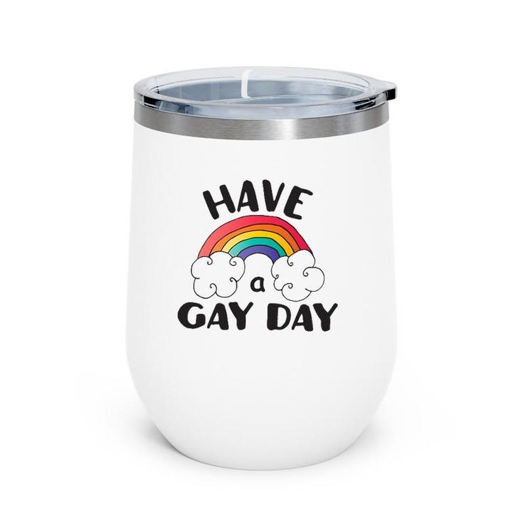 Have A Gay Day Lgbt Pride Wine Tumbler