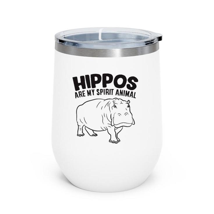 Hippos Are My Spirit Animal Funny Hippopotamus Wine Tumbler