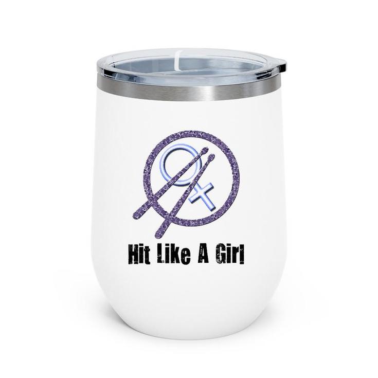 Hit Like A Girl Drummer For Women Girls Wine Tumbler