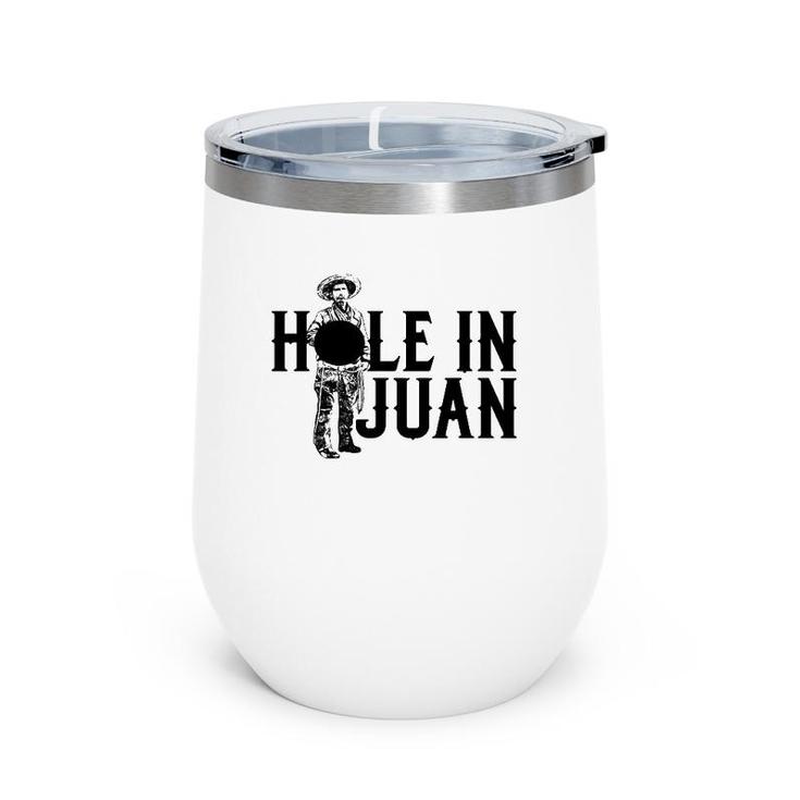 Hole In One Golf Funny Juan Pun Joke For Cinco De Mayo Wine Tumbler