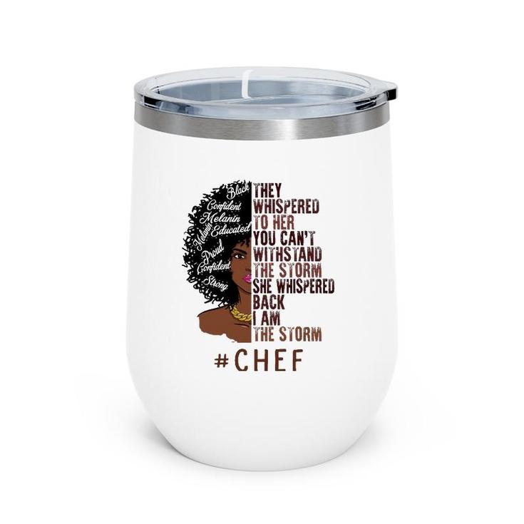 I Am The Storm Chef Apparel African American Women Wine Tumbler