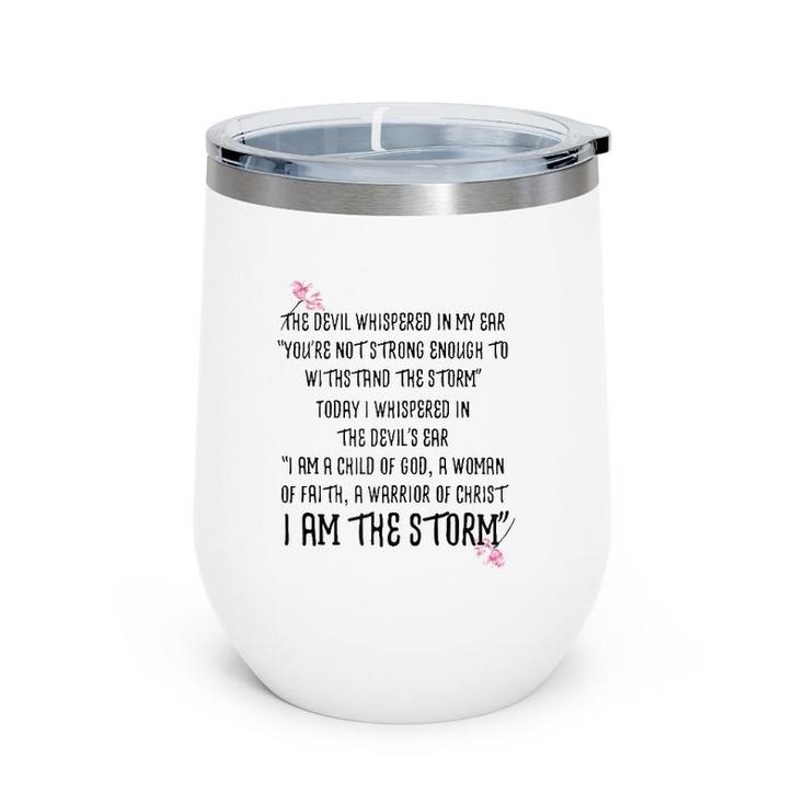 I Am The Storm The Devil Whispered In My Ear Zip Wine Tumbler