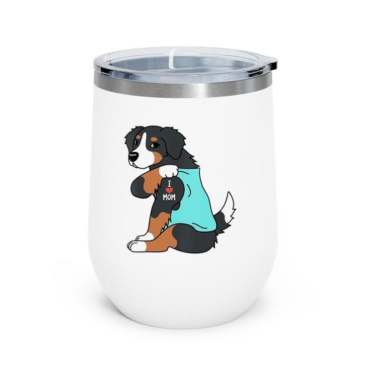 I Love Mom Tattoo Bernese Mountain Dog Funny Mother's Day Wine Tumbler