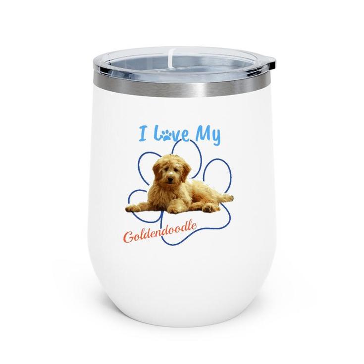 I Love My Goldendoodle Best Dog Lover Paw Print  Wine Tumbler