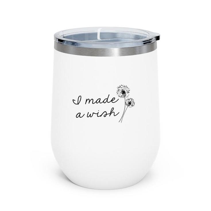 I Made A Wish First Time Mother's Day Dandelion Vintage Wine Tumbler