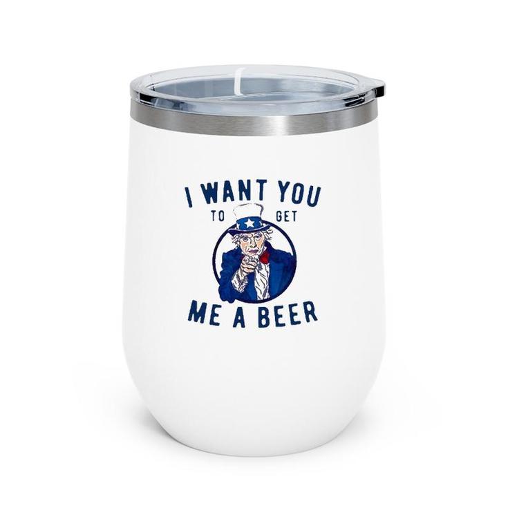 I Want You To Get Me A Beer Wine Tumbler